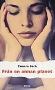 FrÃ¥n en annan planet; Tamara Bach