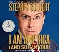 I Am America (And So Can You!); Stephen Colbert