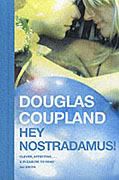 Hey Nostradamus!; Douglas Coupland