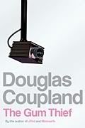 The Gum Thief; Douglas Coupland