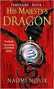 His Majesty's Dragon; Naomi Novik