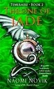 Throne of Jade; Naomi Novik