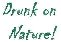 Drunk on Nature tshirt