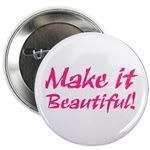 Make it Beautiful