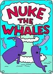 http://img.photobucket.com/albums/v372/vq30dett/nuke-the-whales8.jpg