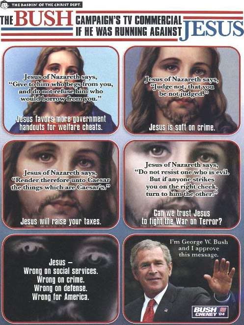 If Bush was running against Jesus...