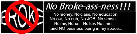 No Broke--Ness