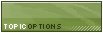 Topic Options