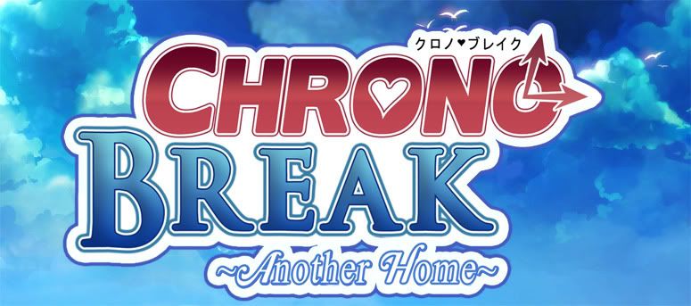 Chrono Break ~Another Home~ [クロノ♥ブレイク]