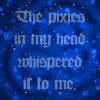 The_Pixies_In_My_Head_by_goddessemb.jpg