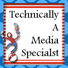 Technically A School Media Specialist