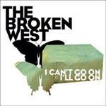 The Broken West, I Can't Go On, I'll Go On