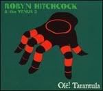 Robyn Hitchcock and the Venus 3, Ole Tarantula