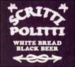 Scritti Politti, White Bread Black Beer