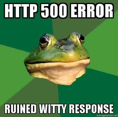 Foul-Bachelor-Frog-HTTP-500-ERROR-R.jpg