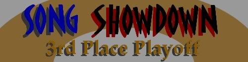 http://img.photobucket.com/albums/v433/Jearoon/MB/SongShowdown3rdPlacePlayoff.jpg