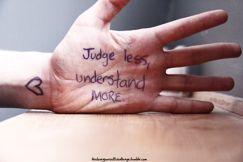 Judge Less, Understand More