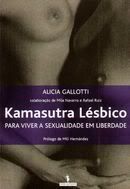 Kamasutra Lésbico. Para Viver a Sexualidade em Liberdade, de Alicia Gallotti