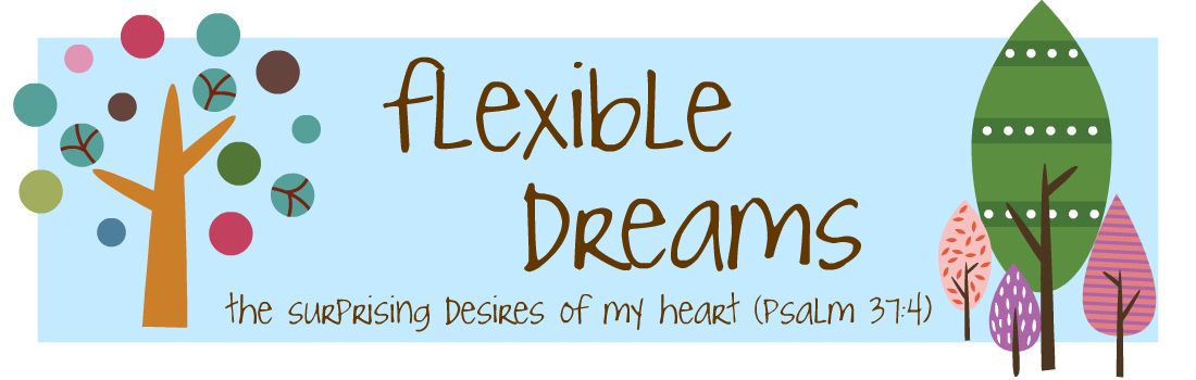 Flexible Dreams