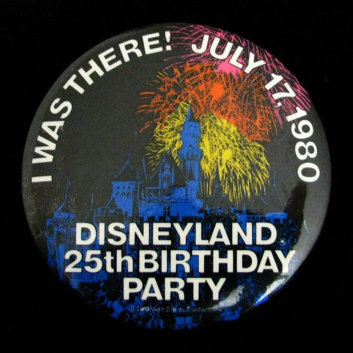 JULY 17,1980 BUTTON DISNEYLAND 25TH BIRTHDAY PARTY