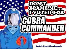 Don't Blame Me I Voted For Cobra Commander