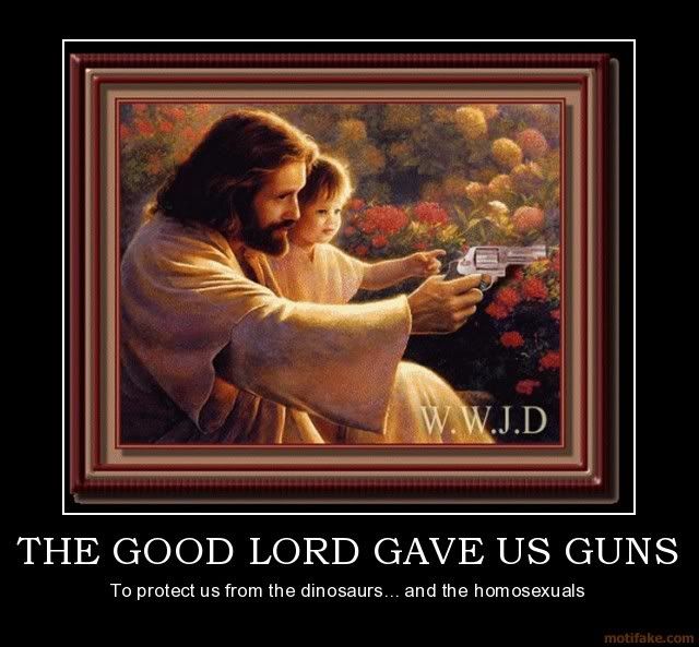 the-good-lord-gave-us-guns-dinos-guns-homos-jesus-god-christ-demotivational-poster-1245175950.jpg