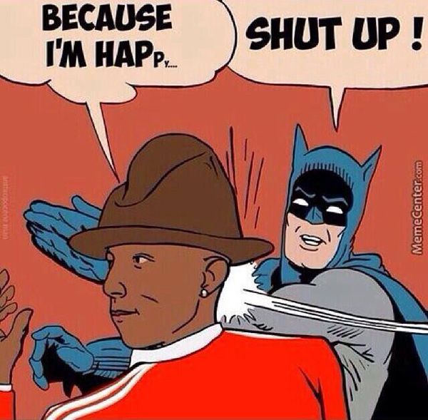 Batman isn't a fan of Pharrell Williams, either.