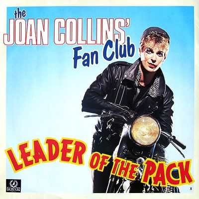 Joan Collins Fan Club - Leader of the Pack