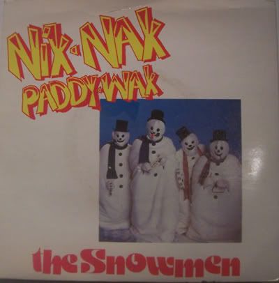 The Snowmen - Nik Nak Paddywak