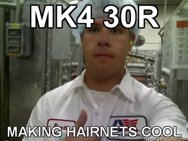 http://img.photobucket.com/albums/v489/Shady195/mk430r-MK4-30R-MAKING-HAIRNETS-COOL.jpg