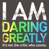 I Am Daring Greatly