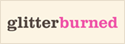 GlitterBurned - Blogger Powered Gallery