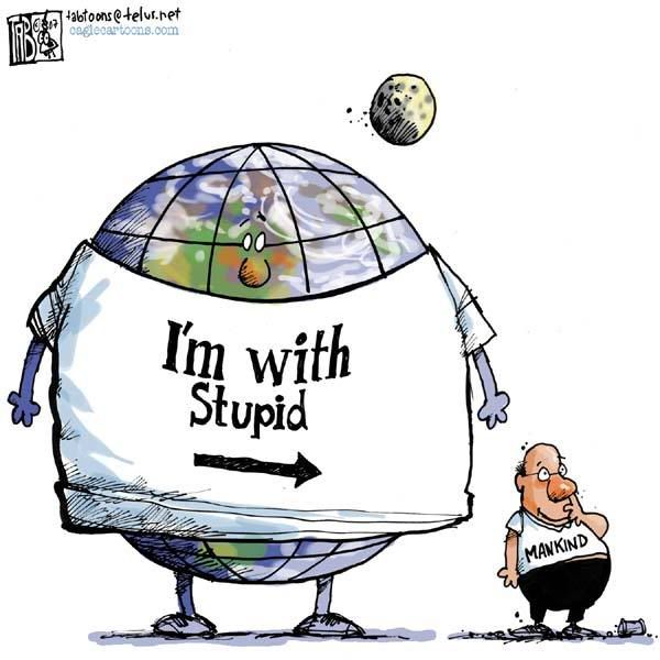 happy earth day cartoon. Stupid (Happy Earth Day!)