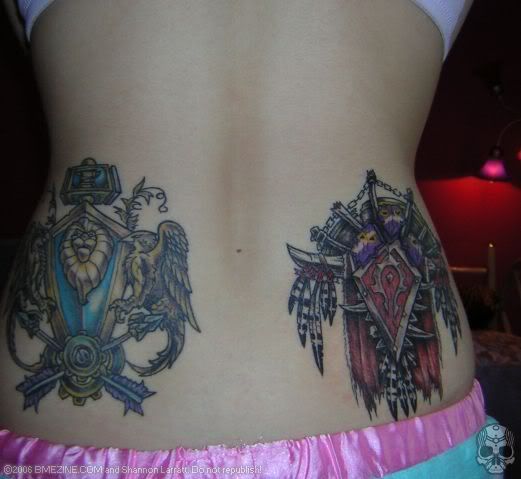 Let's be chicks with World of Warcraft tattoos. Wait, wait, even better,