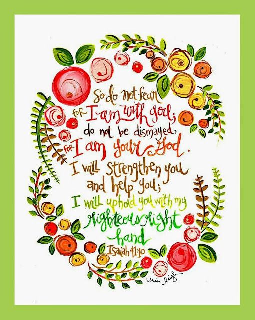  photo Do not be afraid i am with you. isaiah 41.1 edited printer sharper green border_zpsydfk7buo.jpg