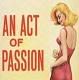 Act Of Passion