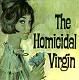 The Homocidal Virgin
