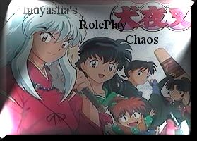 Inuyasha role play Chaos