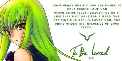 C.C's Geass is the one I'd most likely have~