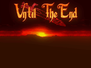 http://img.photobucket.com/albums/v57/Oni_LinkX14/UTE%20Screens/UntilTheEnd.png