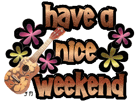 have a nice weekend Pictures, Images and Photos