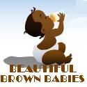 Beautiful Brown Babies