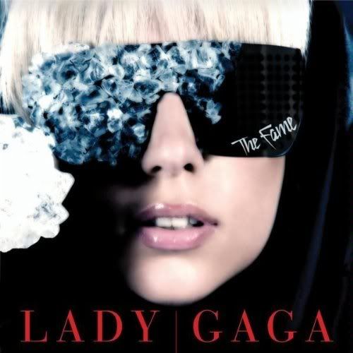 The Fame 2008 by Lady Gaga Do I even have to say anything it's Lady Gaga