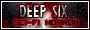 deep six