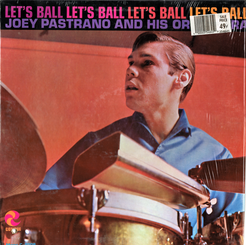 Joey Pastrana & His Orchestra - Let's Ball (1967) [Cotique CS-1006]  24/192khz