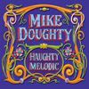 Mike Doughty - Haughty Melodic