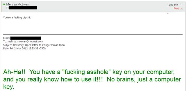 a screen cap of the original email plus my reply: 'You're a fucking dipshit.'