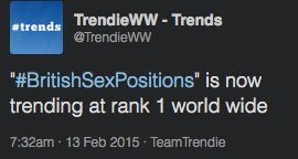 screen cap of tweet by Trendle Worldwide Trends reading: '#BritishSexPositions' is now trending at rank 1 world wide