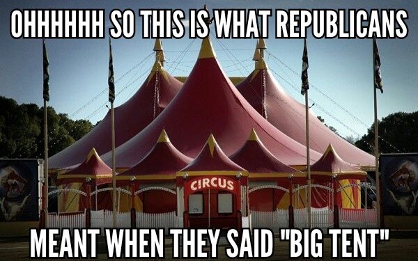 image of a large circus tent, to which I've added text reading: Ohhhhhhh so this is what Republicans meant when they said 'big tent.'