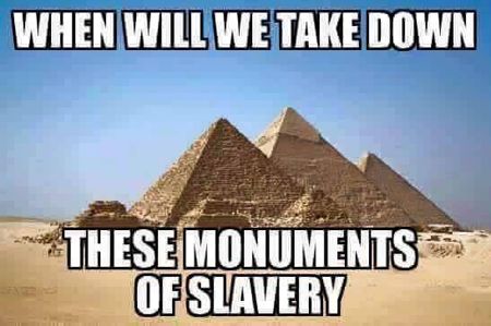 image of the Egyptian Pyramids, to which text has been added reading: 'When will we take down these monuments of slavery'